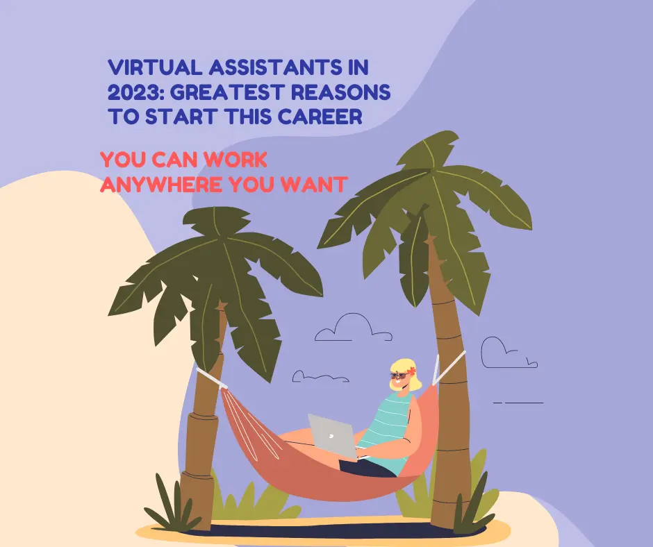 Virtual Assistants in 2023 Greatest Reasons to Start this Career
